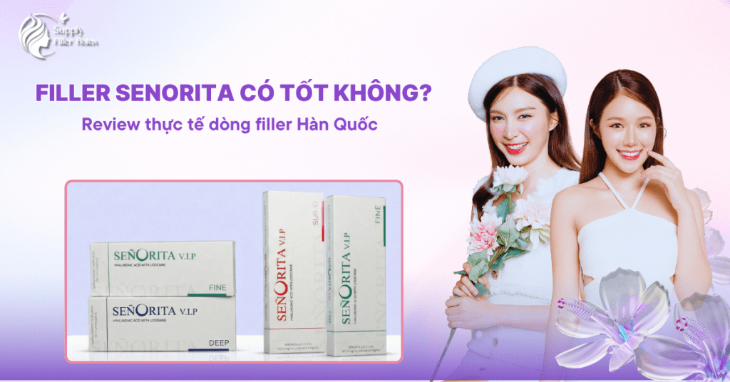 Filler Senorita có tốt không?