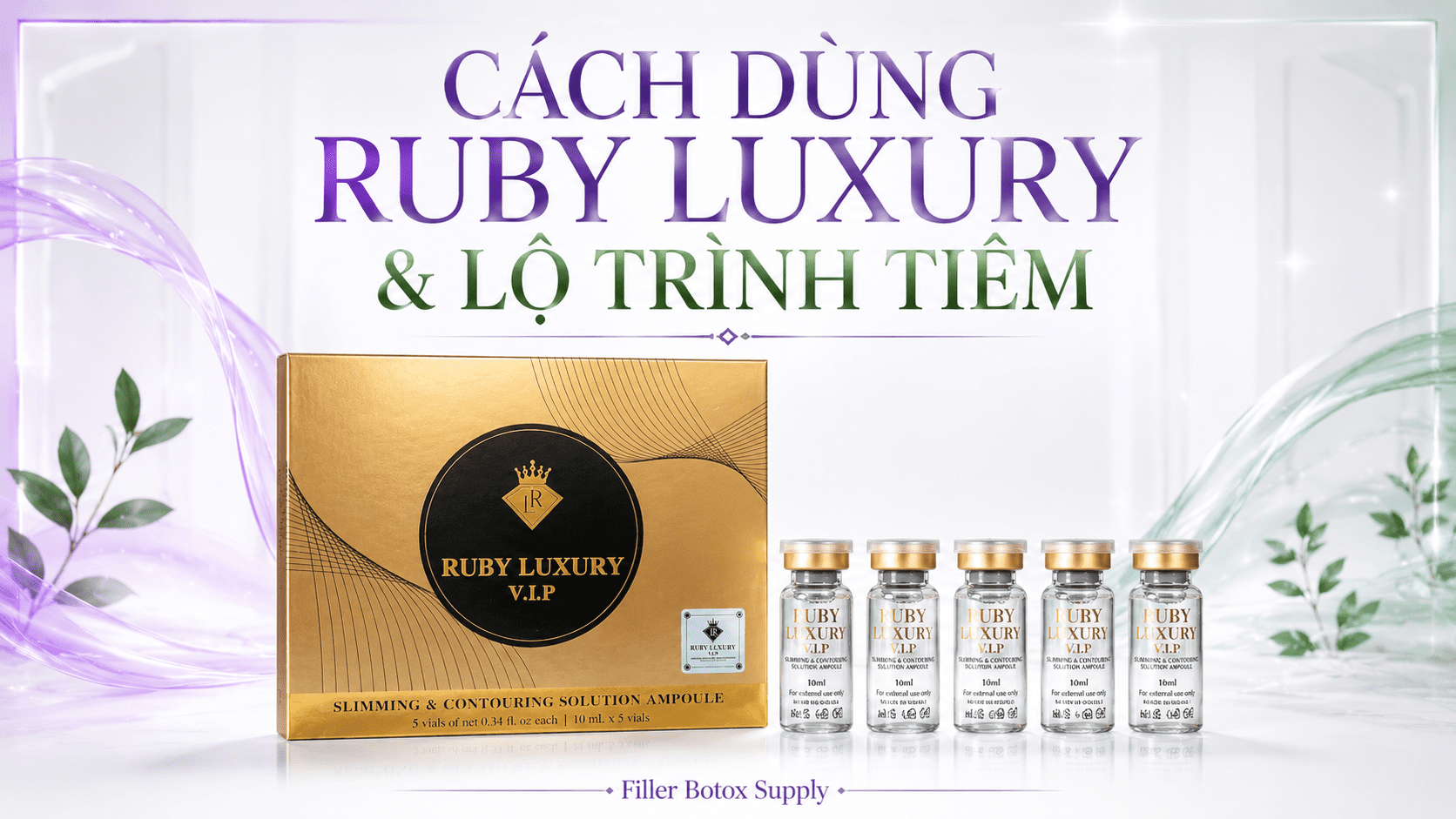 Cách Dùng Ruby Luxury & Lộ Trình Tiêm Từng Vùng