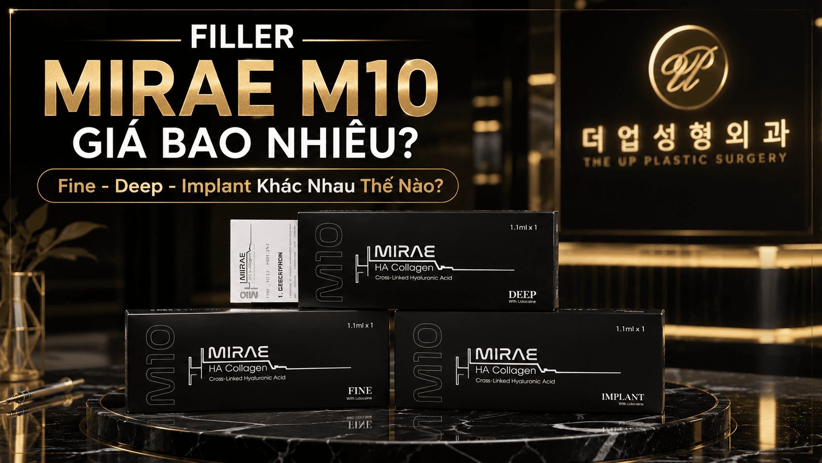Filler MIRAE M10 Giá Bao Nhiêu? Phân Biệt Fine, Deep, Implant Và Cách Lựa Chọn Phù Hợp