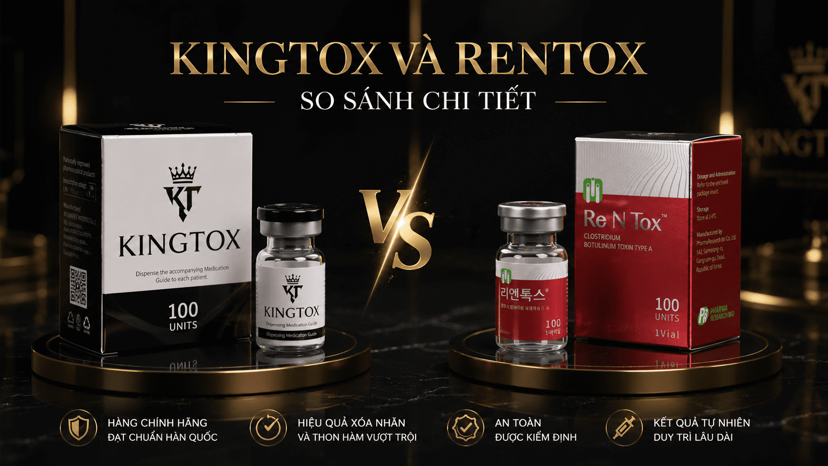 Kingtox Và Rentox Khác Nhau Gì? So Sánh Chi Tiết Hai Dòng Botox Hàn Quốc