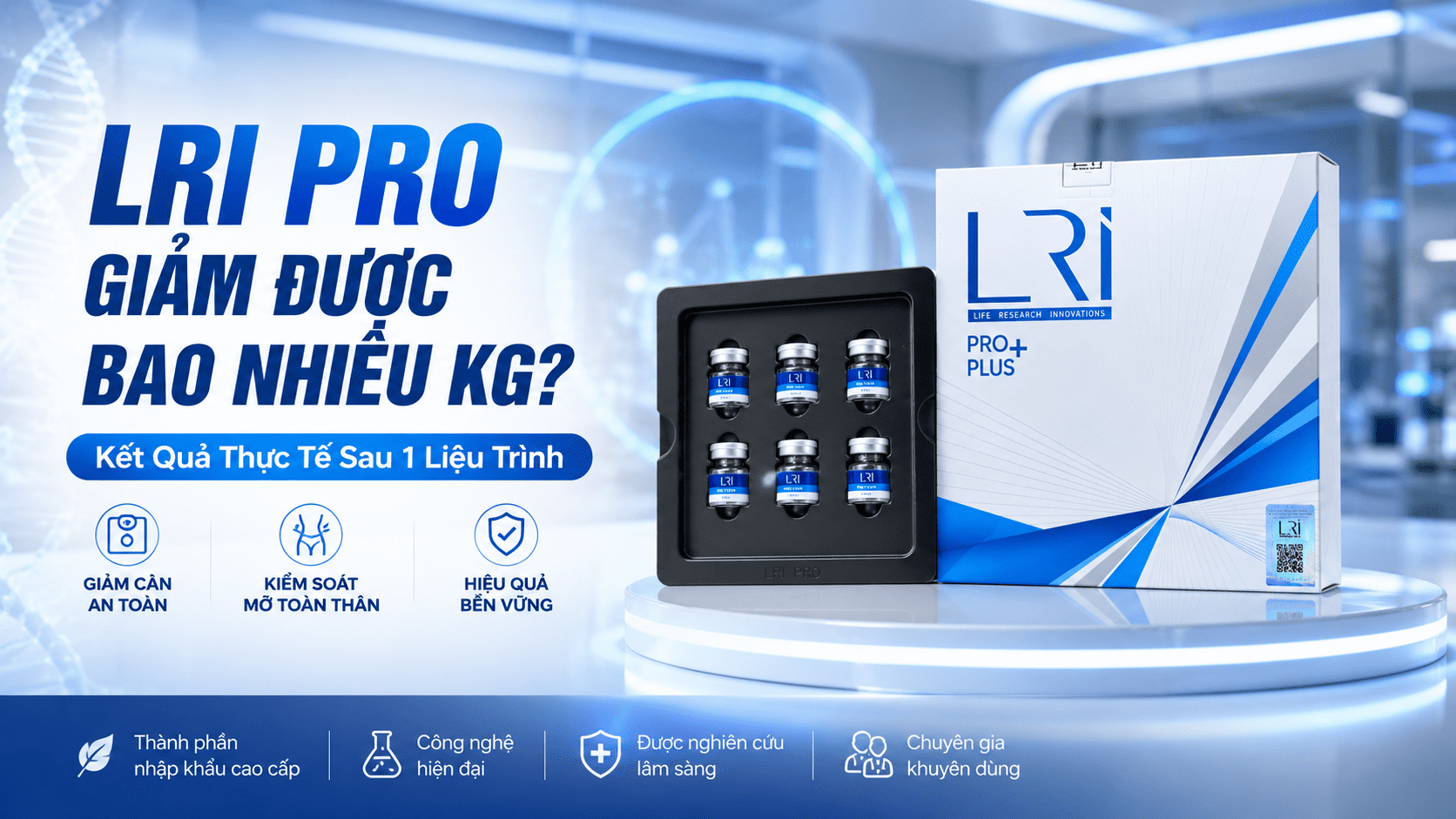 LRI Pro Giảm Được Bao Nhiêu Kg? Kết Quả Thực Tế Sau 1 Liệu Trình