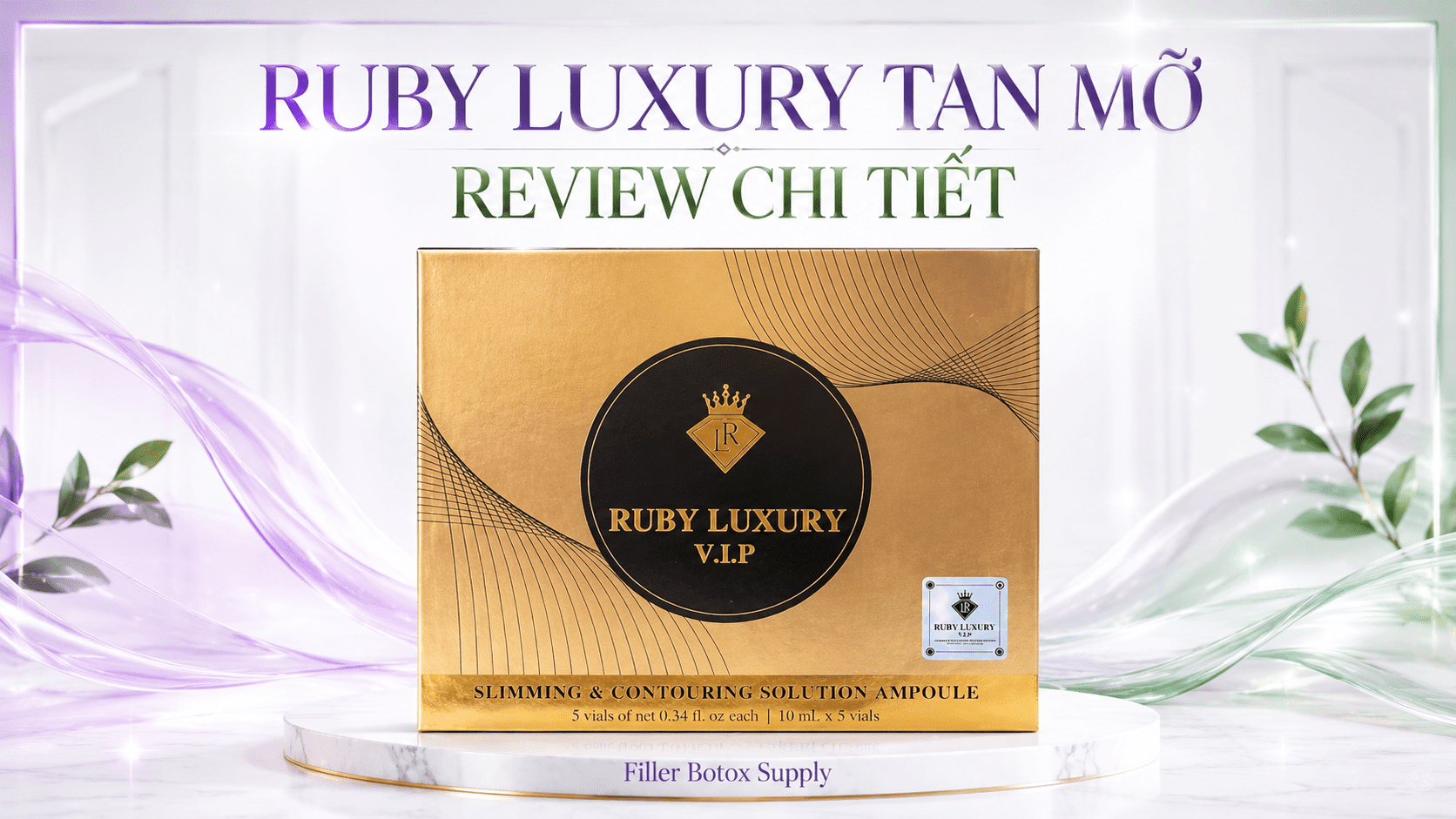 Ruby Luxury Tan Mỡ Có Tốt Không? Review Chi Tiết