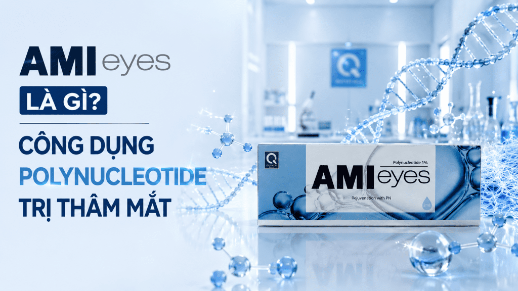 AMI Eyes Là Gì? Công Dụng Polynucleotide Trị Thâm Mắt