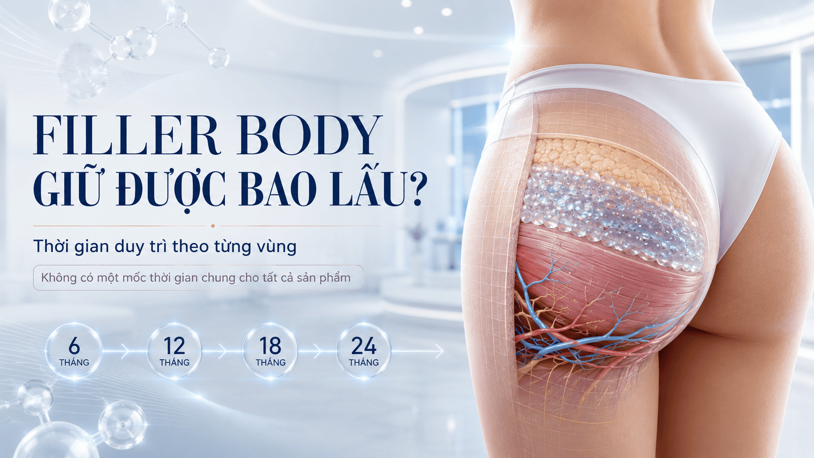 Filler body giữ được bao lâu? Thời gian duy trì theo từng vùng