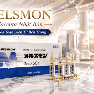 Melsmon Placenta Nhật Bản –Trẻ Hóa Toàn Diện Từ Bên Trong
